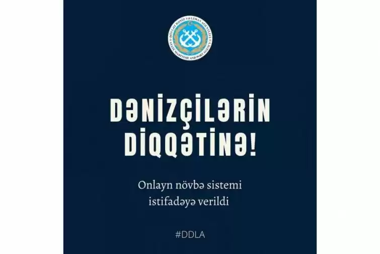 Dövlət Dəniz və Liman Agentliyində onlayn növbə sistemi yaradıldı