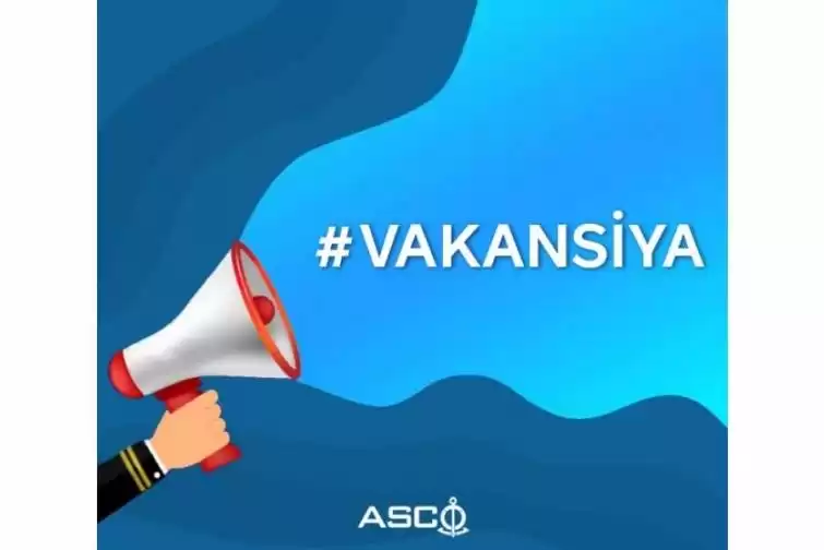 ASCO-da vakansiyalar elan edilib