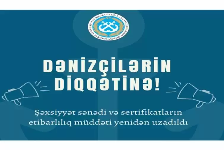 Azərbaycan dənizçilərinin sənədlərinin etibarlılıq müddəti uzadılıb