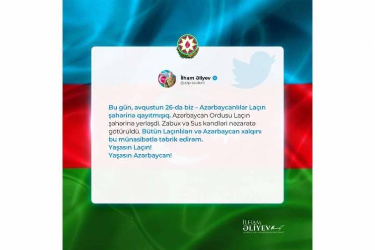Prezident İlham Əliyev: Bu gün, avqustun 26-da biz – azərbaycanlılar Laçın şəhərinə qayıtmışıq