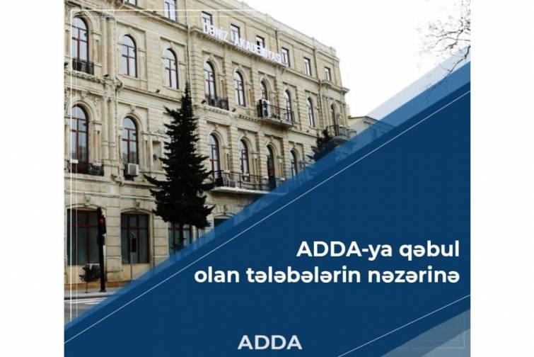 ADDA-ya yeni qəbul olanların nəzərinə!