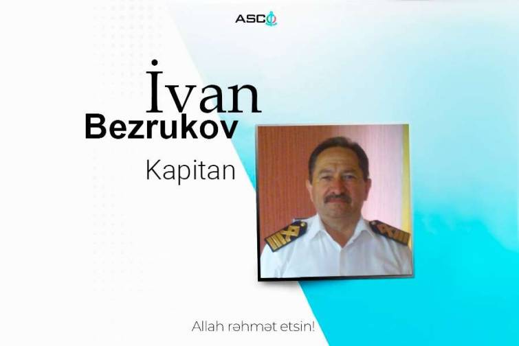 Uzun m&uuml;ddət kapitan vəzifəsində &ccedil;alışmış İvan Bezrukov vəfat edib