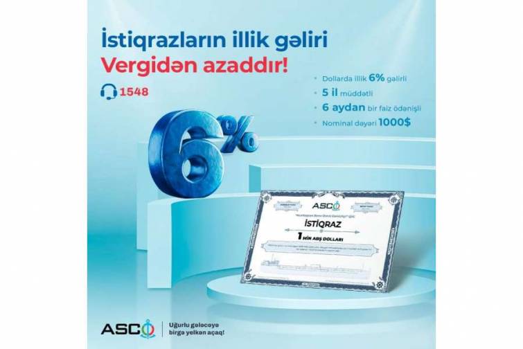“ASCO istiqrazları” üzrə faiz gəlirləri fiziki şəxslər üçün gəlir vergisindən azaddır