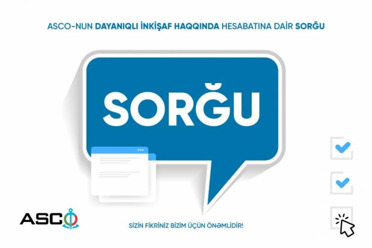ASCO-nun 2024-cü il üzrə Dayanıqlı İnkişaf haqqında hesabatına dair SORĞU
