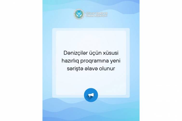 Dəniz&ccedil;ilər &uuml;&ccedil;&uuml;n x&uuml;susi hazırlıq proqramına yeni səriştə əlavə olunub